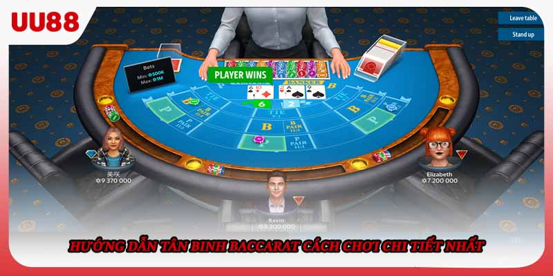 Hướng dẫn tân binh Baccarat cách chơi chi tiết nhất